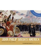 John Philip Sousa's America by Sousa John Philip - Schissel - for Text (Text Only)