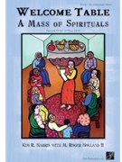 Welcome Table: A Mass of Spirituals - Assembly edition