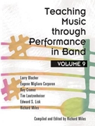 Teaching Music Through Performance In Band for Text (Vol 9)