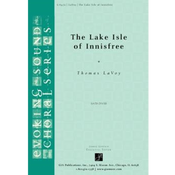 The Lake Isle of Innisfree by LaVoy Thomas for SATB divisi