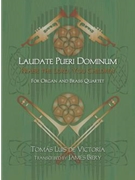 Laudate pueri Dominum by De Victoria Tomas L - Biery James - for Brass Ens w/ Org