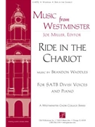 Ride in the Chariot by Traditional - Waddles Brandon - for SATB and Piano