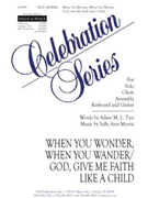 When You Wonder, When You Wander / God, Give Me Faith like a Child - Guitar edition