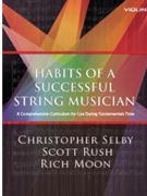 Habits of a Successful String Musician by Selby Rush and Moon for Violin
