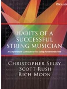 Habits of a Successful String Musician by Selby Rush and Moon for Cello