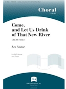 Come, and Let Us Drink of That New River - Full Score and Parts