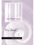 Very Bread by Currie Randolph for SATB