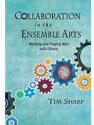 Collaboration in the Ensemble Arts by Sharp Timothy for
