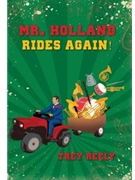 Mr Holland Rides Again by Reely Trey for Text