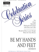Be My Hands and Feet by Alonso Tony for SATB and Piano