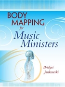 Body Mapping for Music Ministers
