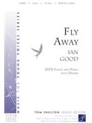 Fly Away by Good Ian for SATB