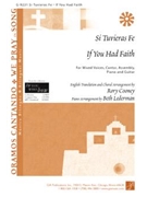 Si Tuvieras Fe / If You Had Faith by - Rory Cooney - for SATB;Canto