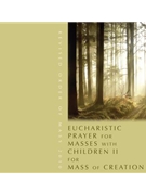 Two Eucharistic Prayers for "Mass of Creation"