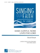 Make a Joyful Noise unto the Lord
