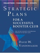 Strategic Plans For A Successful Booster Club by Vandewalker David for Text