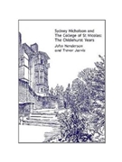 Sydney Nicholson and The College of St. Nicolas: The Chislehurst Years
