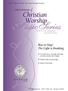 Rise to Sing! The Light Is Breaking