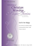 God Is Our Refuge by Childs Edwin T for SATB