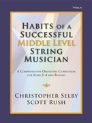 Habits of a Successful Middle Level String Musician by Selby and Rush for Viola