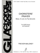 Choristers' Prayer by Maloney Trevor for SATB