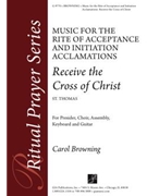 Receive the Cross of Christ