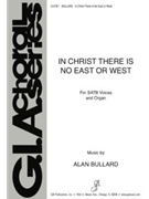 In Christ There Is No East or West by Bullard Alan - Oxenham John - for SATB and Organ