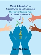 Music Education and Social Emotional Learning - Student Workbook