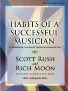 Habits of a Successful Musician - Percussion by Rush Moon Boyle for Percussion