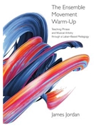 The Ensemble Movement Warm-Up