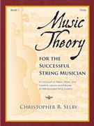 Music Theory for the Successful String Musician, Book 1 - Viola