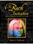 The Bach Initiative by Folliard Peter for E-Flat Instruments
