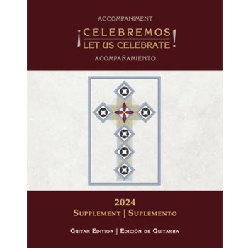 Celebremos/Let Us Celebrate Accompaniment 2024 Supplement - Guitar edition