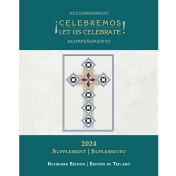 Celebremos/Let Us Celebrate Accompaniment 2024 Supplement - Keyboard edition