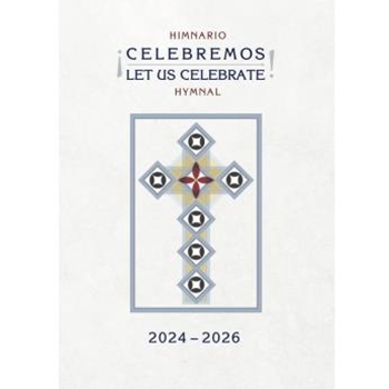 Celebremos!/Let Us Celebrate! Himnario/Hymnal (2024 - 2026) - Standard Print