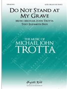 Do not Stand At My Grave and Weep (SATB, piano)