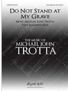 Do not Stand At My Grave and Weep (SAB, piano)