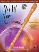Do It! Play Alto Recorder & Soprano Recorder Supplement with CD by Froseth James O for