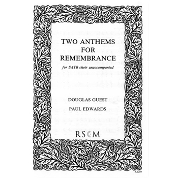 Two Anthems for Remembrance by Edwards and Guest for SATB