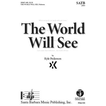 The World Will See - SATB