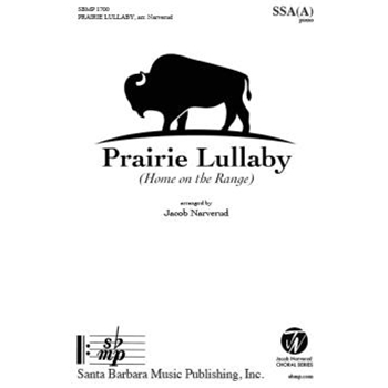 Prairie Lullaby (Home on the Range) - SSA(A)