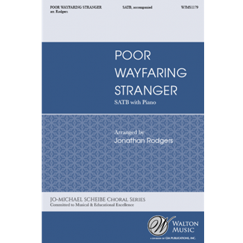 Poor Wayfaring Stranger by - Rodgers Jonathan - for SATB divisi and Piano (Trad American Folk Hymn)
