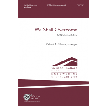 We Shall Overcome by Civil Rights Gospel Song - Gibson Robert T - for SATB divisi a cappella