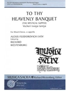 To Thy Heavenly Banquet (The Mystical Supper)