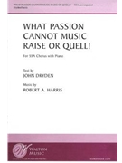 What Passion Cannot Music Raise or Quell