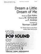Dream a Little Dream af Me (Vocal Score)