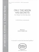 Only the Moon Has Secrets