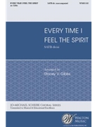 Every Time I Feel the Spirit by - Gibbs Stacey V - for SATB divisi a cappella (Trad Spiritual)