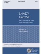 Shady Grove by - Shelton Tom - for SATB and Piano