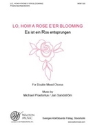 Lo How a Rose E'er Blooming by Praetorius Michael - Sandstrom Jan - for